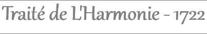Traité de L'Harmonie - 1722